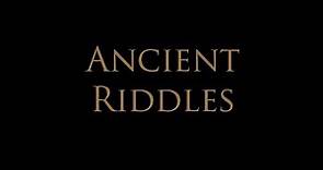 Ancient Riddles