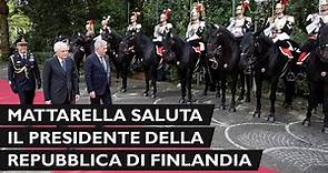 Mattarella saluta S.E. il Signor Sauli Niinistö, Presidente della Repubblica di Finlandia