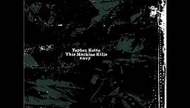 Yaphet Kotto / This Machine Kills / Envy - Split (2003) [Full Album]