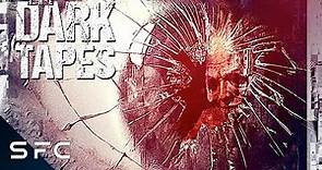 The Dark Tapes | Full Movie | Horror Sci-Fi Paranormal