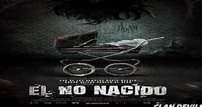 TRAILER EL NO NACIDO ESPAÑOL Estrena: Mayo 10 de 2018