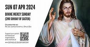 Catholic Sunday Mass Online - Divine Mercy Sunday (2nd Sunday of Easter) (07 Apr 2024)