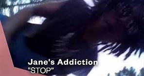 Jane's Addiction - Stop (Official Music Video) | Warner Vault