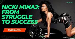 Nicki Minaj: From Struggle to Success - A Look into Her Net Worth, Career Highlights, Achievements