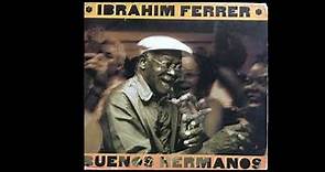 Ibrahim Ferrer - Buenos Hermanos (Full Album)