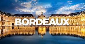 The ULTIMATE Travel Guide: Bordeaux, France