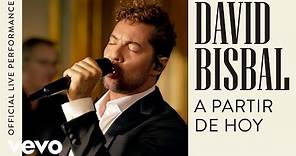 David Bisbal - A Partir De Hoy (Official Live Performance | Vevo)