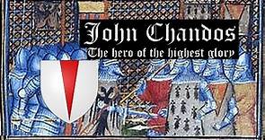 John Chandos: The knight of the greatest glory (c. 1302 - 1369)