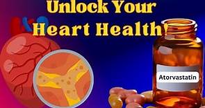 Atorvastatin Uncovered: Heart Health & Side Effects Revealed!