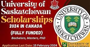 University of Saskatchewan Scholarships 2024 in Canada Fully Funded