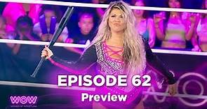 EP 62 Preview | WOW - Women Of Wrestling