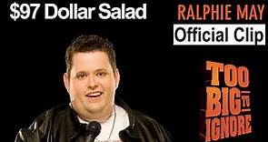 Ralphie May: Too Big To Ignore - $97 Salad
