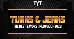 2023 ‘Turks & Jerks of the Year’ Special