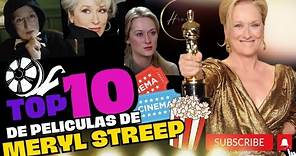 Top 10 de peliculas de Meryl Streep