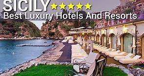 Top 10 Best Luxury 5 Star Hotels And Resorts In SICILY , ITALY PART 1