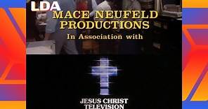 Mace Neufeld Productions/Jesus Christ Television (1981)
