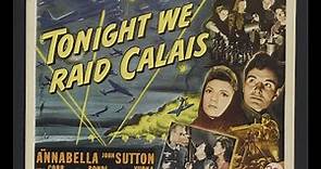 WWII War Movie: Tonight We Raid Calais, 1943