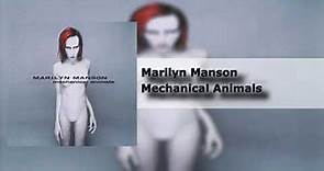 Marilyn Manson - Mechanical Animals - Mechanical Animals (3/14) [HQ]