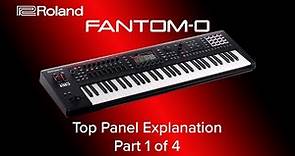 Roland FANTOM-0 - Top Panel Explanation - Part 1 of 4
