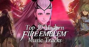 Top 30 Modern Fire Emblem Music Tracks (Pre Engage)