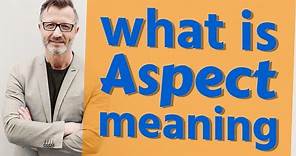 Aspect | Definition of aspect