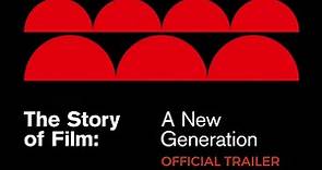 THE STORY OF FILM: A NEW GENERATION | Official Trailer | Opens In Select Theaters September 9