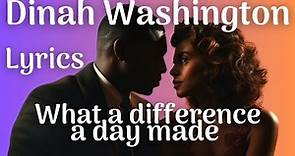 Dinah Washington What a Difference a Day Made Lyric Video