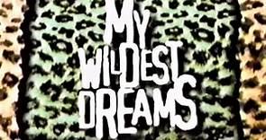 My Wildest Dreams #1