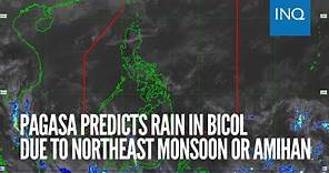 Pagasa predicts rain in Bicol due to northeast monsoon or amihan