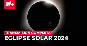 Eclipse solar total en México del 8 de abril de 2024 | EN VIVO transmisión completa