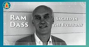 Sacred in the Everyday - Ram Dass Full Lecture