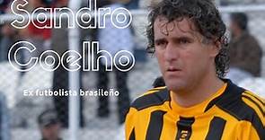 Sandro Coelho - Ex futbolista brasileño | El elegido