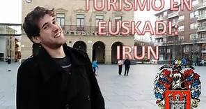 Turismo en Euskadi | Irun (los mejores sitios) | VLOG 2019
