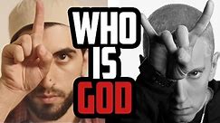 WHO IS GOD - ALLAH, JESUS OR EMINEM?