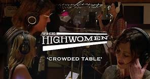 The Highwomen: Crowded Table [OFFICIAL VIDEO]