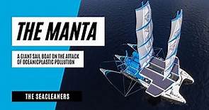 The Manta : A giant sailboat on the attack of oceanic plastic pollution