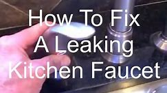 Fix a Leaking Kitchen Faucet