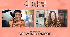 4D With Demi Lovato - Guest: Drew Barrymore