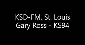 KSD-FM, St. Louis - Gary Ross on KS94