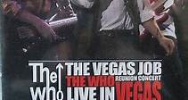 The Who - The Vegas Job Reunion Concert Live In Vegas