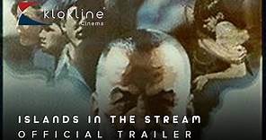 1977 Islands In The Stream Official Trailer 1 Paramount Pictures