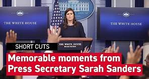 A look back at some of Sarah Sanders' memorable moments