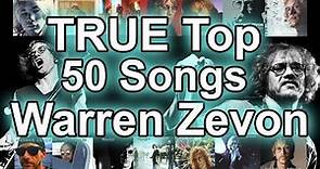 Warren Zevon TRUE Top 50 Songs - Best of List