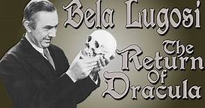 Bela Lugosi Documentary: The Return of Dracula