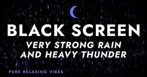 Heavy Rainstorm and Strong Thunder Sounds for Sleeping | Black Screen ...