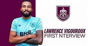 VIGOUROUX SIGNS FOR BURNLEY | First Interview