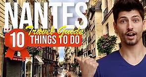 TOP 10 Things to do in Nantes, France 2024!