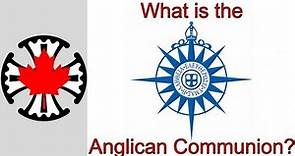What is the Anglican Communion?