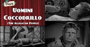 Uomini Coccodrillo (The Alligator People) - 1959 - Film Completo AUDIO in Italiano
