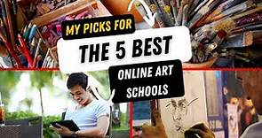 THE 5 BEST ONLINE ART SCHOOLS 2021